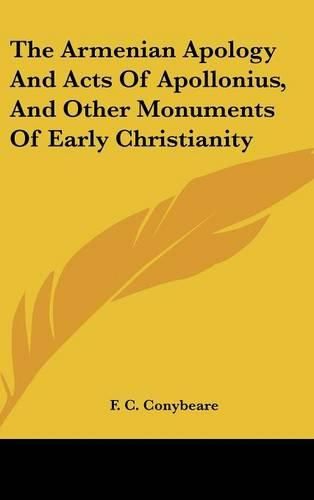 Cover image for The Armenian Apology and Acts of Apollonius, and Other Monuments of Early Christianity