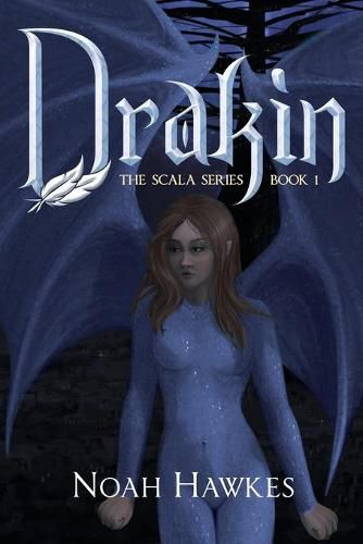 Cover image for Drakin: The Scala Series Book 1