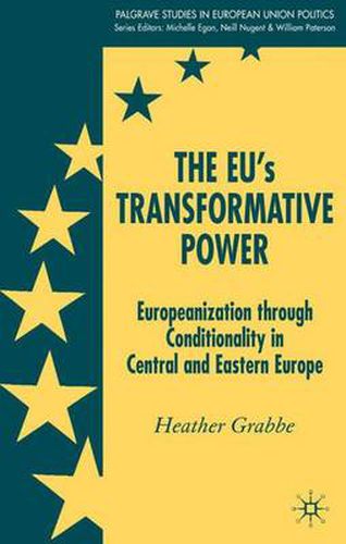 Cover image for The EU's Transformative Power: Europeanization Through Conditionality in Central and Eastern Europe