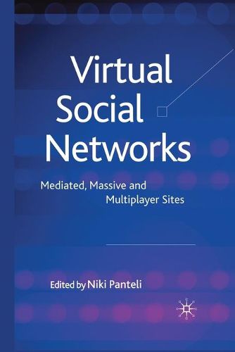 Cover image for Virtual Social Networks: Mediated, Massive and Multiplayer Sites