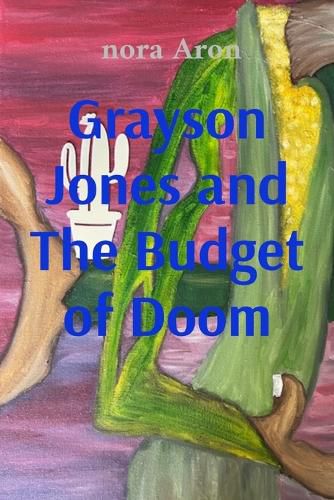 Cover image for Grayson Jones and The Budget of Doom