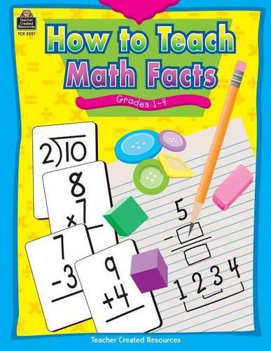 Cover image for How to Teach Math Facts Grade 1-4