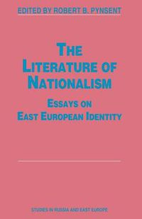 Cover image for The Literature of Nationalism: Essays on East European Identity