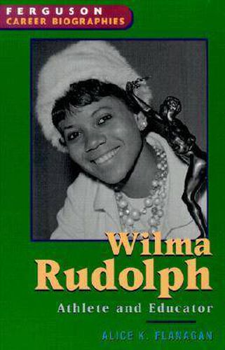 Wilma Rudolph: Athlete and Educator