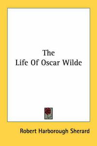 Cover image for The Life of Oscar Wilde