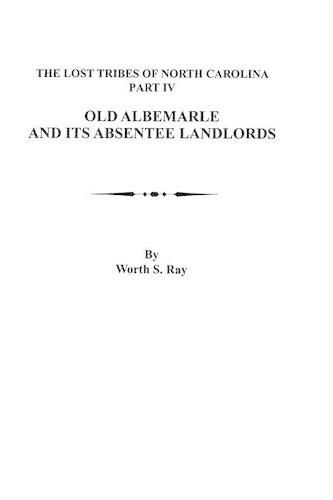 Cover image for Old Albemarle and Its Absentee Landlords