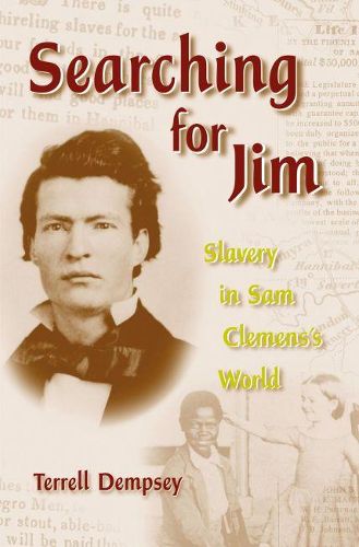Cover image for Searching for Jim: Slavery in Sam Clemens's World