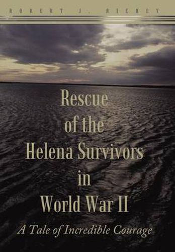 Cover image for Rescue of the Helena Survivors in World War II