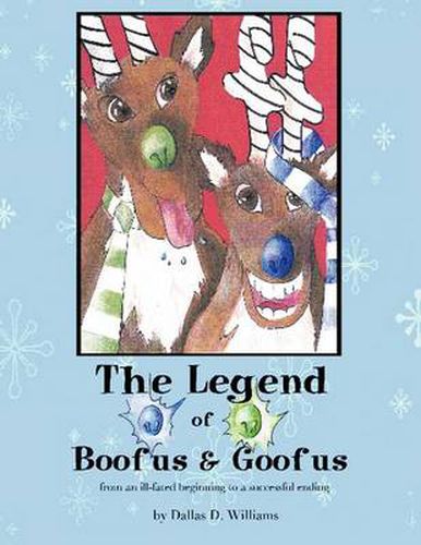 Cover image for The Legend of Boofus & Goofus: From an Ill-fated Beginning to a Successful Ending