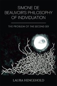 Cover image for Simone De Beauvoir's Philosophy of Individuation: The Problem of the Second Sex