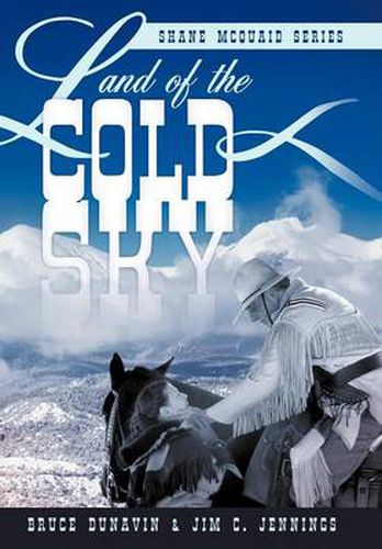 Cover image for Land of the Cold Sky: Shane McQuaid Series