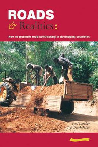 Cover image for Roads and Realities: How to promote road contracting in developing countries