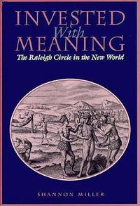 Cover image for Invested with Meaning: The Raleigh Circle in the New World