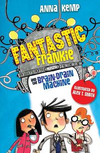 Cover image for Fantastic Frankie and the Brain-Drain Machine