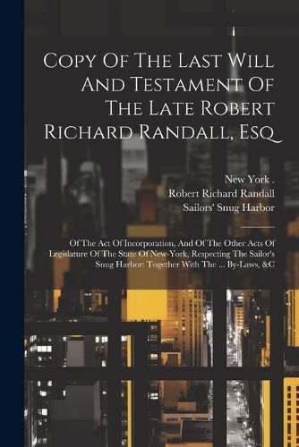 Copy Of The Last Will And Testament Of The Late Robert Richard Randall, Esq