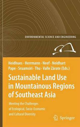 Sustainable Land Use in Mountainous Regions of Southeast Asia: Meeting the Challenges of Ecological, Socio-Economic and Cultural Diversity