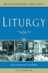 Cover image for Liturgy: Sacrosanctum Concilium