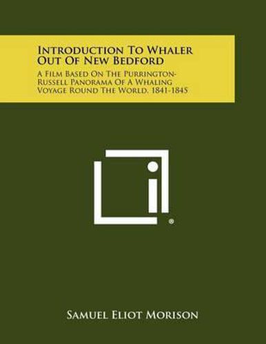 Introduction to Whaler Out of New Bedford: A Film Based on the Purrington-Russell Panorama of a Whaling Voyage Round the World, 1841-1845