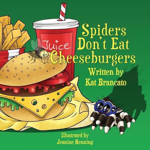 Cover image for Spiders Don't Eat Cheeseburgers