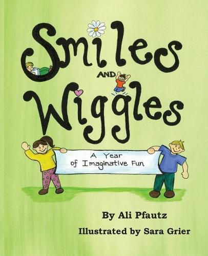 Cover image for Smiles and Wiggles: A Year of Imaginative Fun