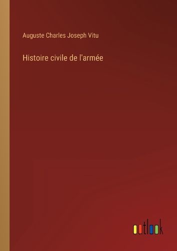 Cover image for Histoire civile de l'armee
