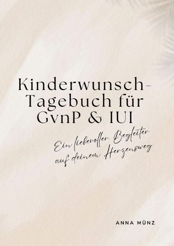 Cover image for Kinderwunsch-Tagebuch fuer GvnP & IUI