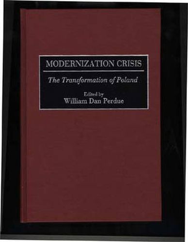 Cover image for Modernization Crisis: The Transformation of Poland