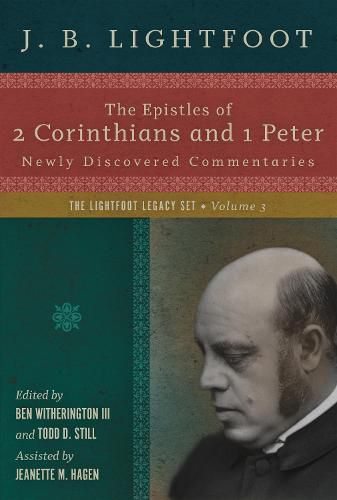 The Epistles of 2 Corinthians and 1 Peter - Newly Discovered Commentaries