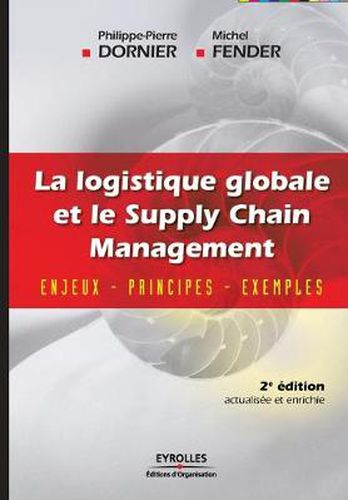 Cover image for La logistique globale et le Supply Chain Management