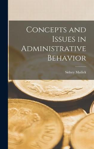 Cover image for Concepts and Issues in Administrative Behavior