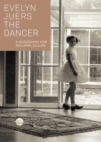Cover image for The Dancer: A Biography for Philippa Cullen