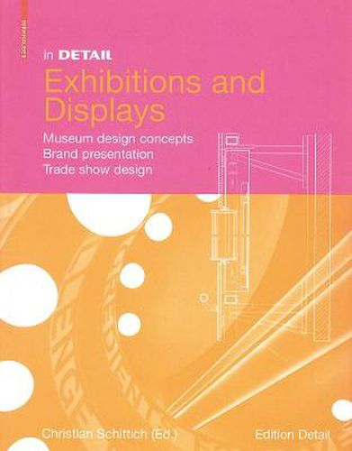 Cover image for In Detail, Exhibitions and Displays: Museum design concepts, Brand presentation, Trade show design