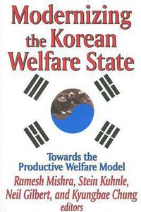 Cover image for Modernizing the Korean Welfare State: Towards the Productive Welfare Model