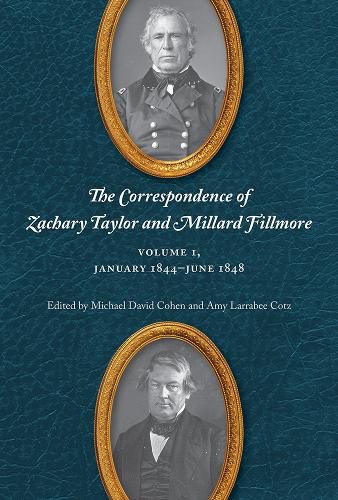 Cover image for The Correspondence of Zachary Taylor and Millard Fillmore