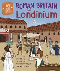 Cover image for Time Travel Guides: Roman Britain and Londinium