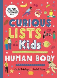 Cover image for Curious Lists for Kids - Human Body: 205 Fun, Fascinating, and Fact-Filled Lists