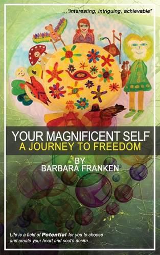 Cover image for Your Magnificent Self... A Journey to Freedom