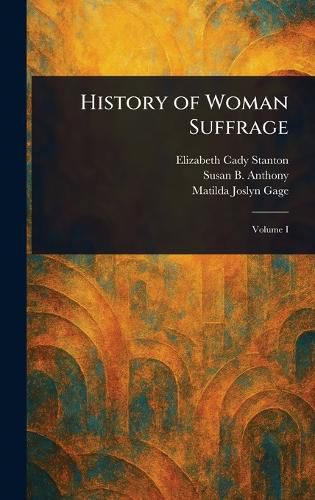 Cover image for History of Woman Suffrage