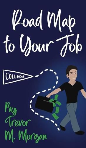 Cover image for Road Map to Your Job: Navigating to Each Pit Stop on the Road to Employment