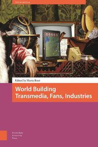 Cover image for World Building: Transmedia, Fans, Industries