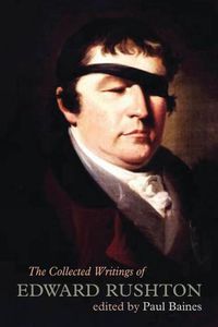 Cover image for The Collected Writings of Edward Rushton: (1756-1814)