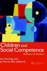 Cover image for Children And Social Competence: Arenas Of Action