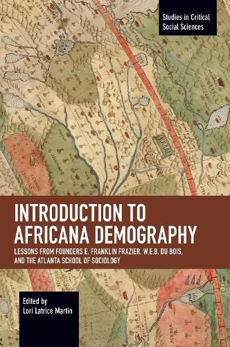 Introduction to Africana Demography: Lessons from Founders E. Franklin Frazier, W.E.B. Du Bois, and the Atlanta School of Sociology