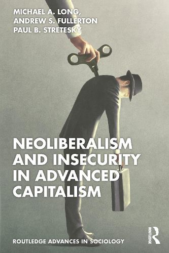 Cover image for Neoliberalism and Insecurity in Advanced Capitalism