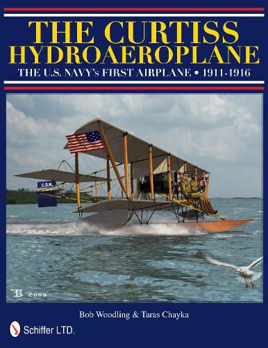 Cover image for Curtiss Hydroaeroplane: The U.S. Navy's First Airplane 1911-1916