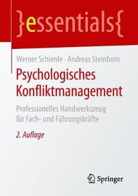 Cover image for Psychologisches Konfliktmanagement: Professionelles Handwerkszeug fur Fach- und Fuhrungskrafte