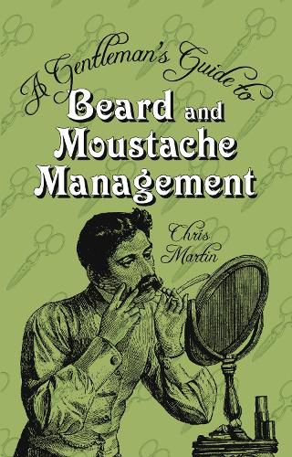 Cover image for A Gentleman's Guide to Beard and Moustache Management