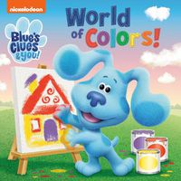 Cover image for World of Colors! (Blue's Clues & You)