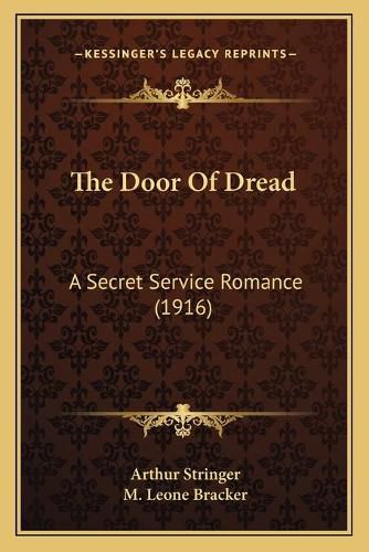 Cover image for The Door of Dread: A Secret Service Romance (1916)