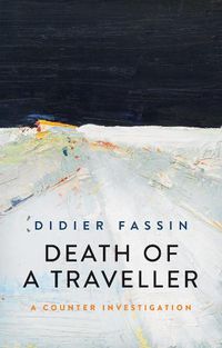 Cover image for Death of a Traveller: A Counter Investigation